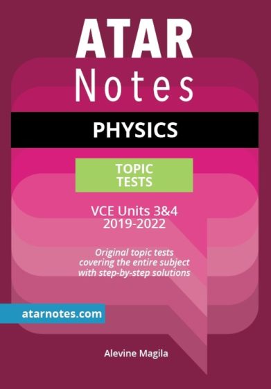 VCE Physics Units 3&4 Topic Tests